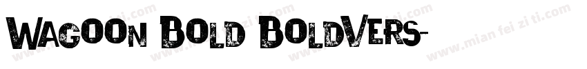 Wagoon Bold BoldVers字体转换